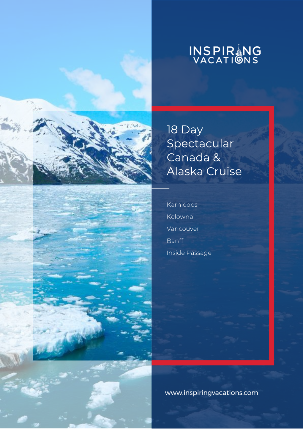 18 Day Spectacular Canada & Alaska Cruise