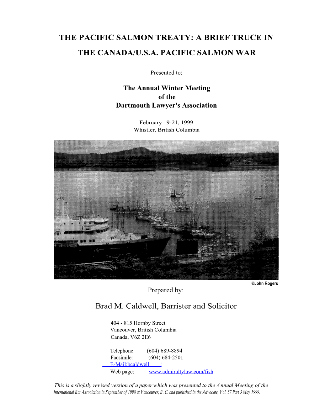 The Pacific Salmon Treaty: a Brief Truce in the Canada/U.S.A