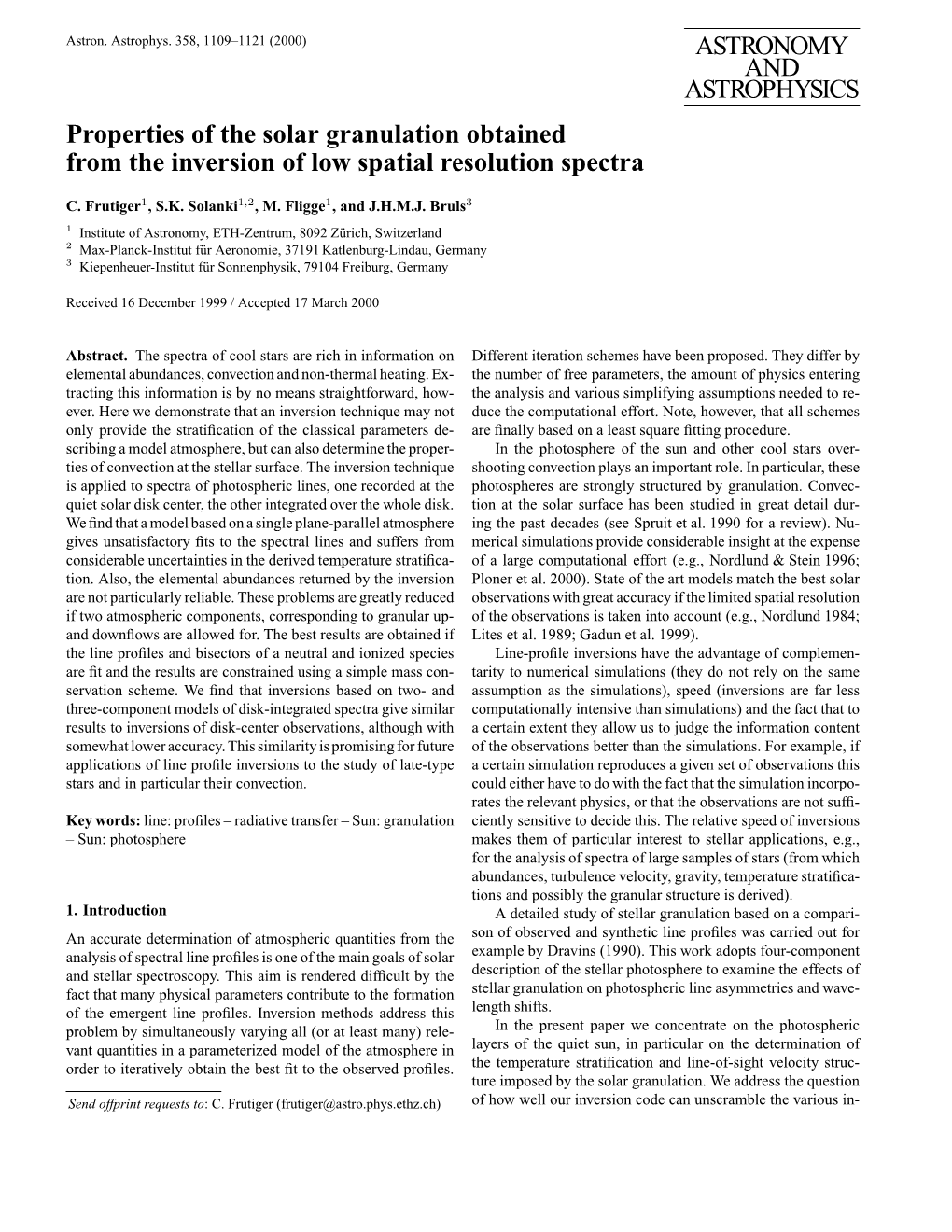 ASTRONOMY and ASTROPHYSICS Properties of the Solar Granulation Obtained from the Inversion of Low Spatial Resolution Spectra