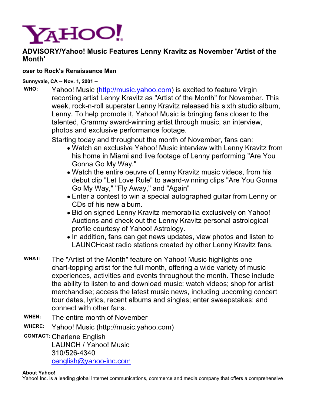 ADVISORY/Yahoo! Music Features Lenny Kravitz As November 'Artist of the Month' Oser to Rock's Renaissance Man Sunnyvale, CA -- Nov