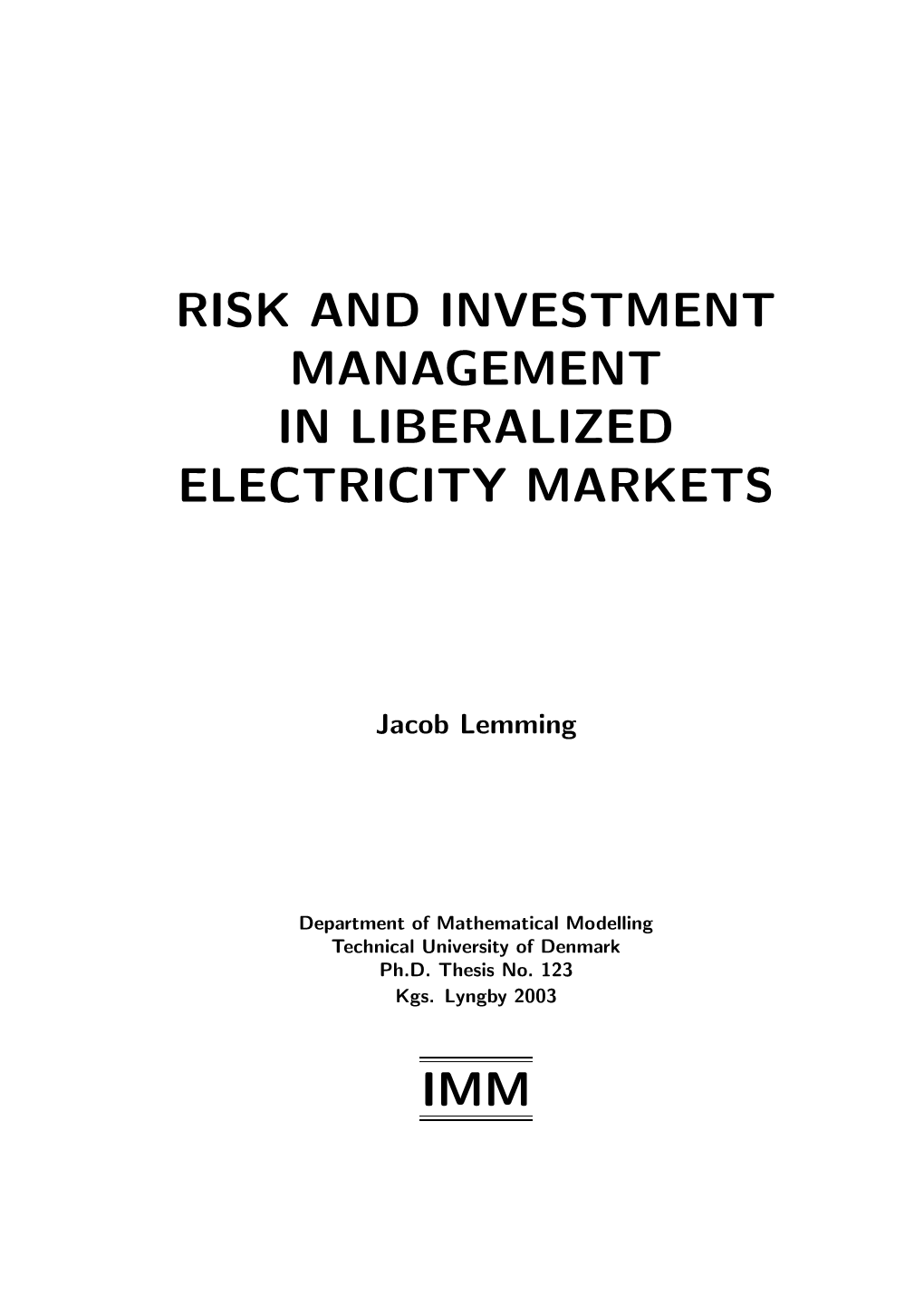 Risk and Investment Management in Liberalized Electricity Markets