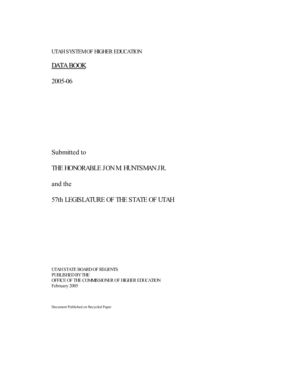 DATA BOO KK 2005-06 Submitted to the HONORABLE JON M. HUNTSMAN JR. and the 57Th LEGISLATURE of the STATE of UTAH