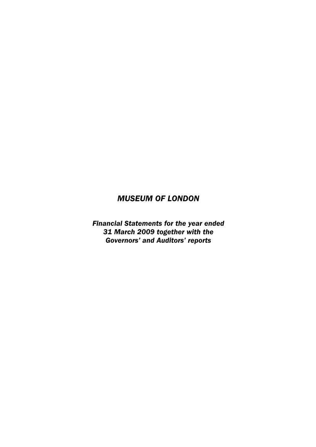 Financial Statements for the Year Ended 31 March 2009 Together with the Governors’ and Auditors’ Reports