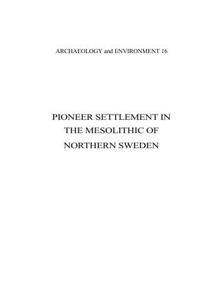 PIONEER SETTLEMENT in the MESOLITHIC of NORTHERN SWEDEN Ii