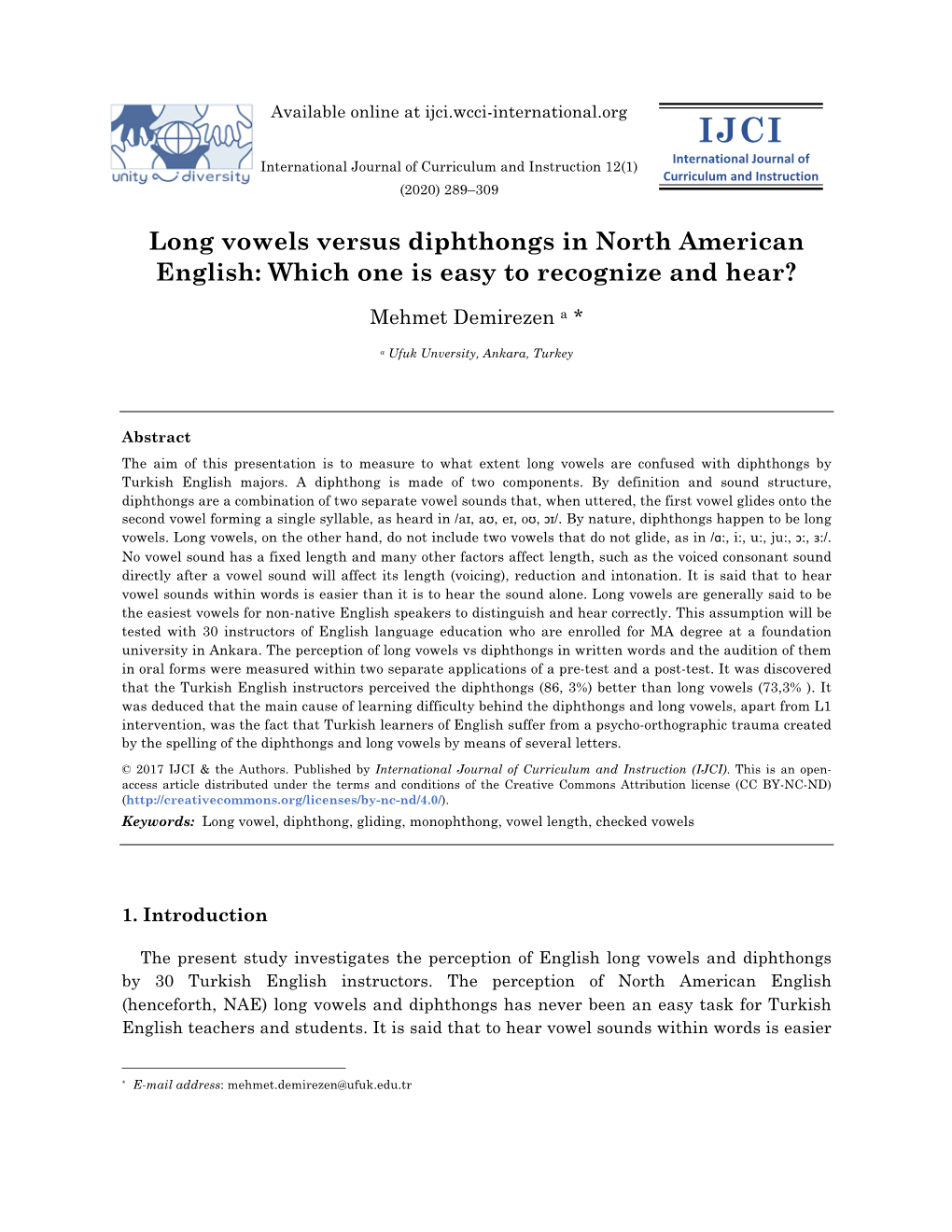 Long Vowels Versus Diphthongs in North American English: Which One Is Easy to Recognize and Hear?