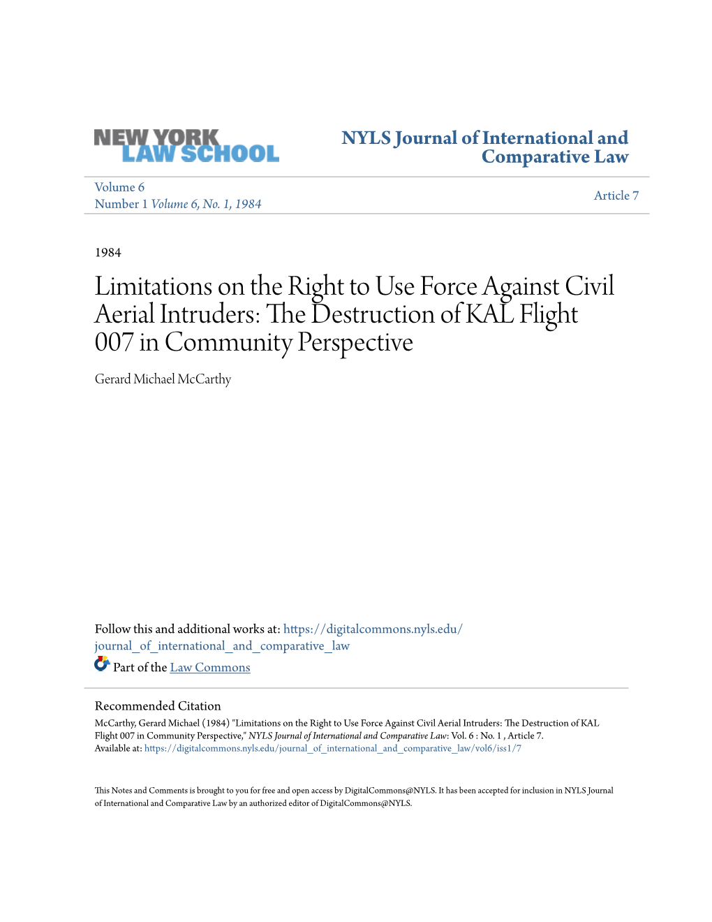 Limitations on the Right to Use Force Against Civil Aerial Intruders: the Destruction of Kal Flight 007 in Community Perspective