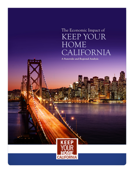 The Economic Impact of KEEP YOUR HOME CALIFORNIA a Statewide and Regional Analysis Study Prepared By
