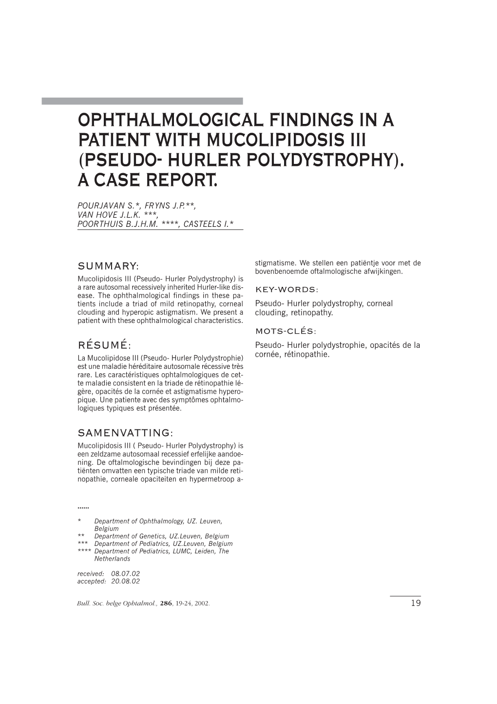 (Pseudo- Hurler Polydystrophy). a Case Report