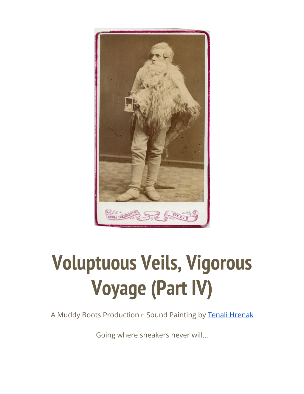 Voluptuous Veils, Vigorous Voyage (Part IV)