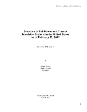Statistics of Full Power and Class a Television Stations in the United States As of February 22, 2012