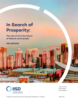 In Search of Prosperity: the Role of Oil in the Future of Alberta and Canada
