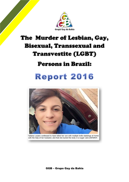 The Murder of Lesbian, Gay, Bisexual, Transsexual and Transvestite (LGBT) Persons in Brazil