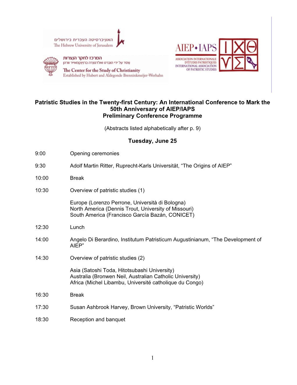 Patristic Studies in the Twenty-First Century: an International Conference to Mark the 50Th Anniversary of AIEP/IAPS Preliminary Conference Programme