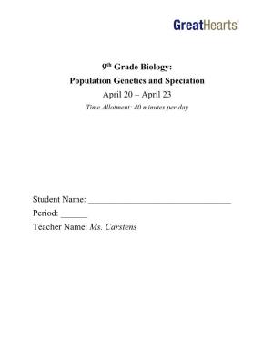 9Th Grade Biology: Population Genetics and Speciation April 20 – April 23 Time Allotment: 40 Minutes Per Day