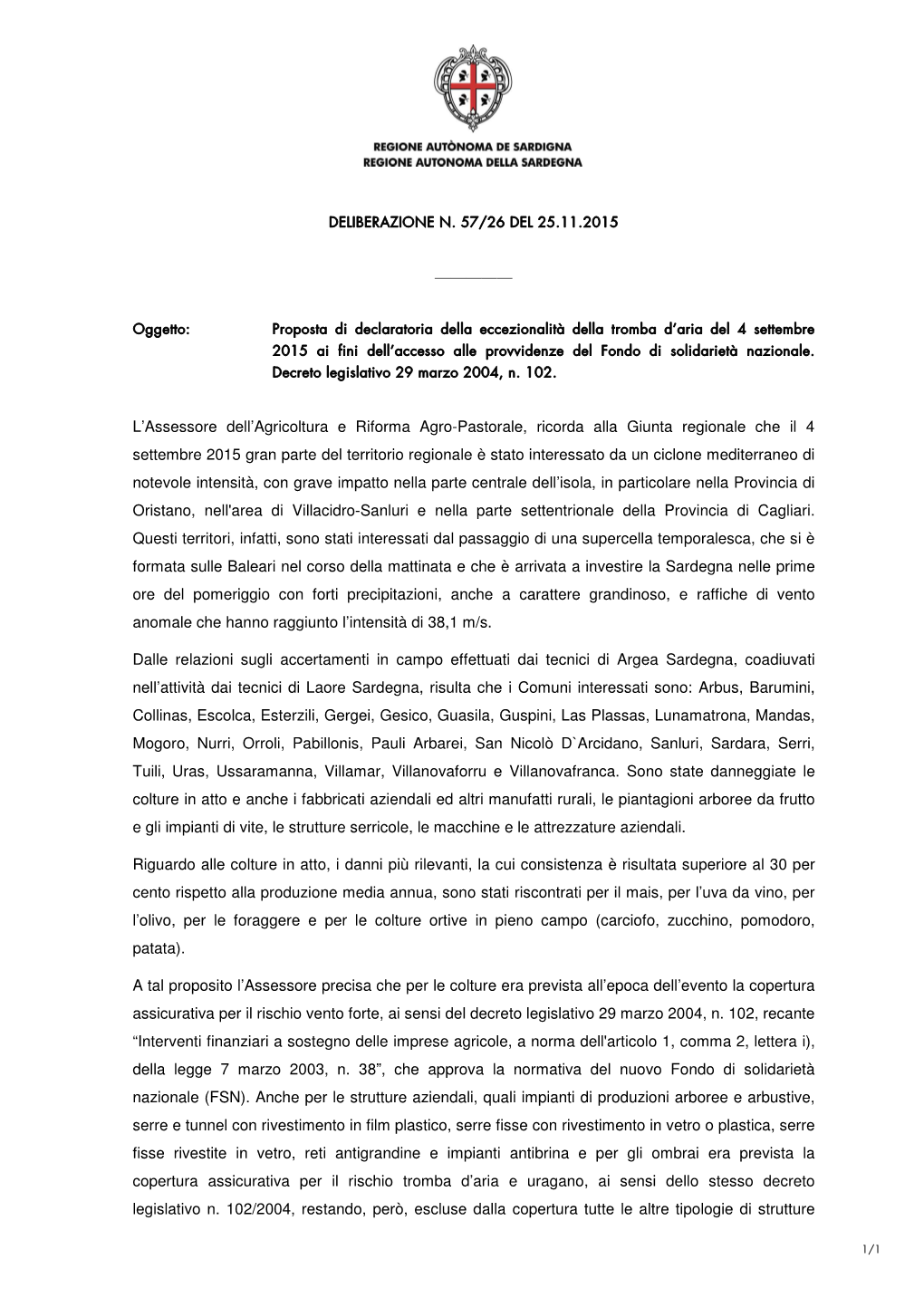 L'assessore Dell'agricoltura E Riforma Agro-Pastorale, Ricorda Alla Giunta