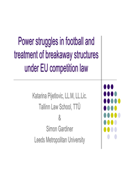 Power Struggles in Football and Treatment of Breakaway Structures