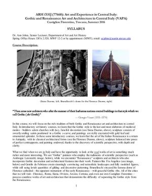 Art and Experience in Central Italy: Gothic and Renaissance Art and Architecture in Central Italy (VAPA) Castiglion Fiorentino, Toscana, Summer 2016