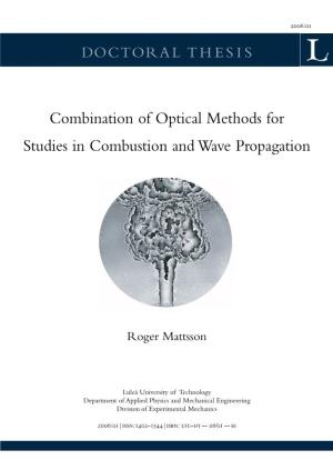 Combination of Optical Methods for Studies in Combustion and Wave Propagation