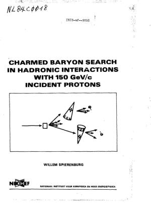 CHARMED BARYON SEARCH in HADRONIC INTERACTIONS with 150 Gev/C INCIDENT PROTONS CHARMED BARYON SEARCH in HADRONIC INTERACTIONS with 150 Gev/C INCIDENT PROTONS