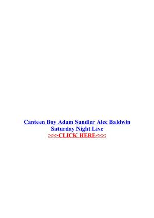 Canteen Boy Adam Sandler Alec Baldwin Saturday Night Live
