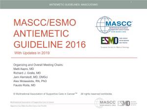 MASCC/ESMO ANTIEMETIC GUIDELINE 2016 with Updates in 2019