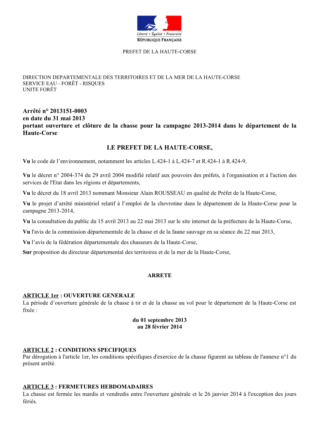 Arrêté N° 2013151-0003 En Date Du 31 Mai 2013 Portant Ouverture Et Clôture De La Chasse Pour La Campagne 2013-2014 Dans Le Département De La Haute-Corse