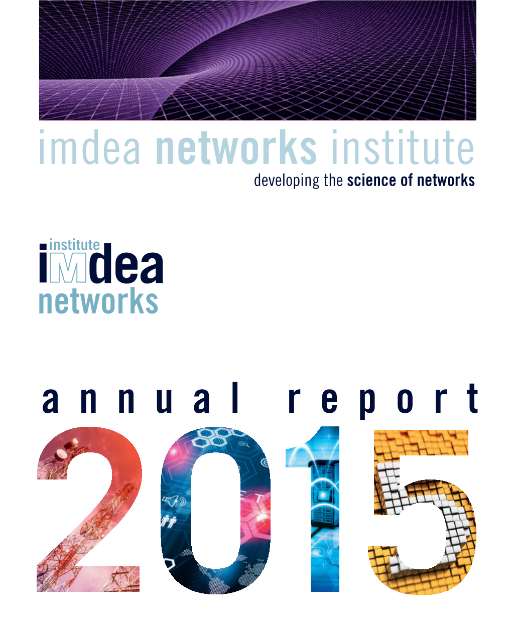 Imdea Networks Institute Developing the Science of Networks