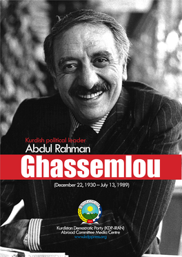 Abdul Rahman Ghassemlou (December 22, 1930 – July 13, 1989) 1