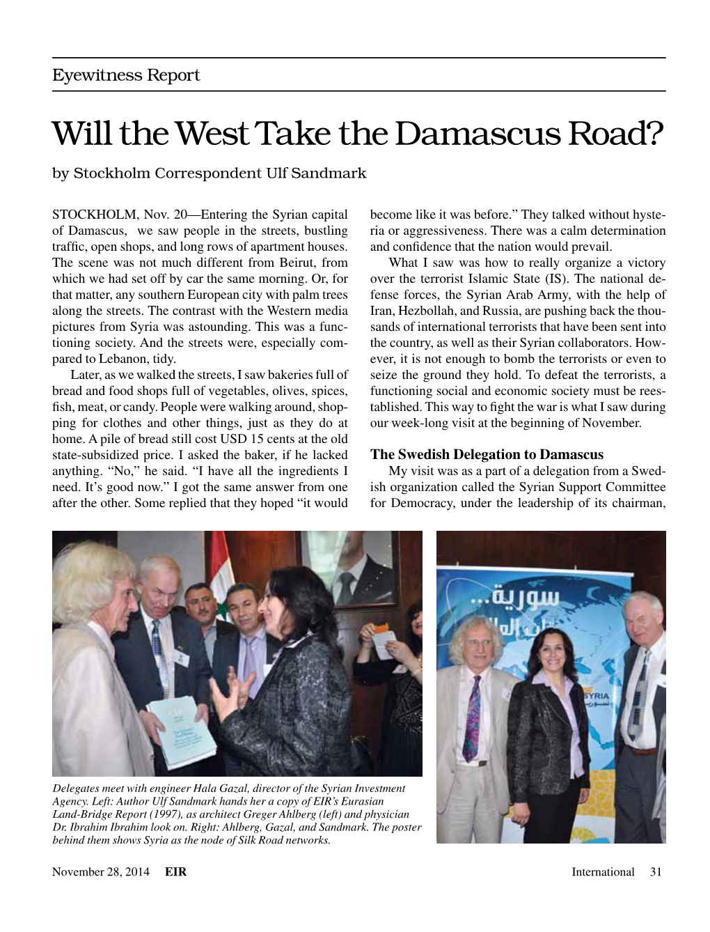 Will the West Take the Damascus Road? by Stockholm Correspondent Ulf Sandmark