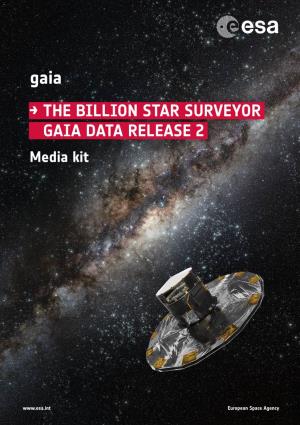 → the BILLION STAR SURVEYOR GAIA DATA RELEASE 2 Media Kit