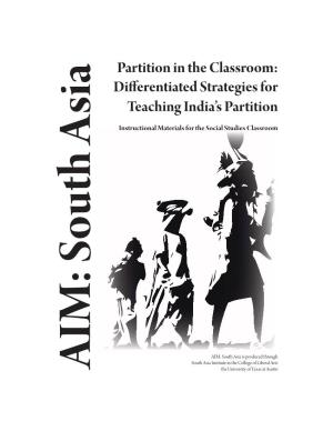 Partition in the Classroom: Diff Erentiated Strategies for Teaching India’S Partition