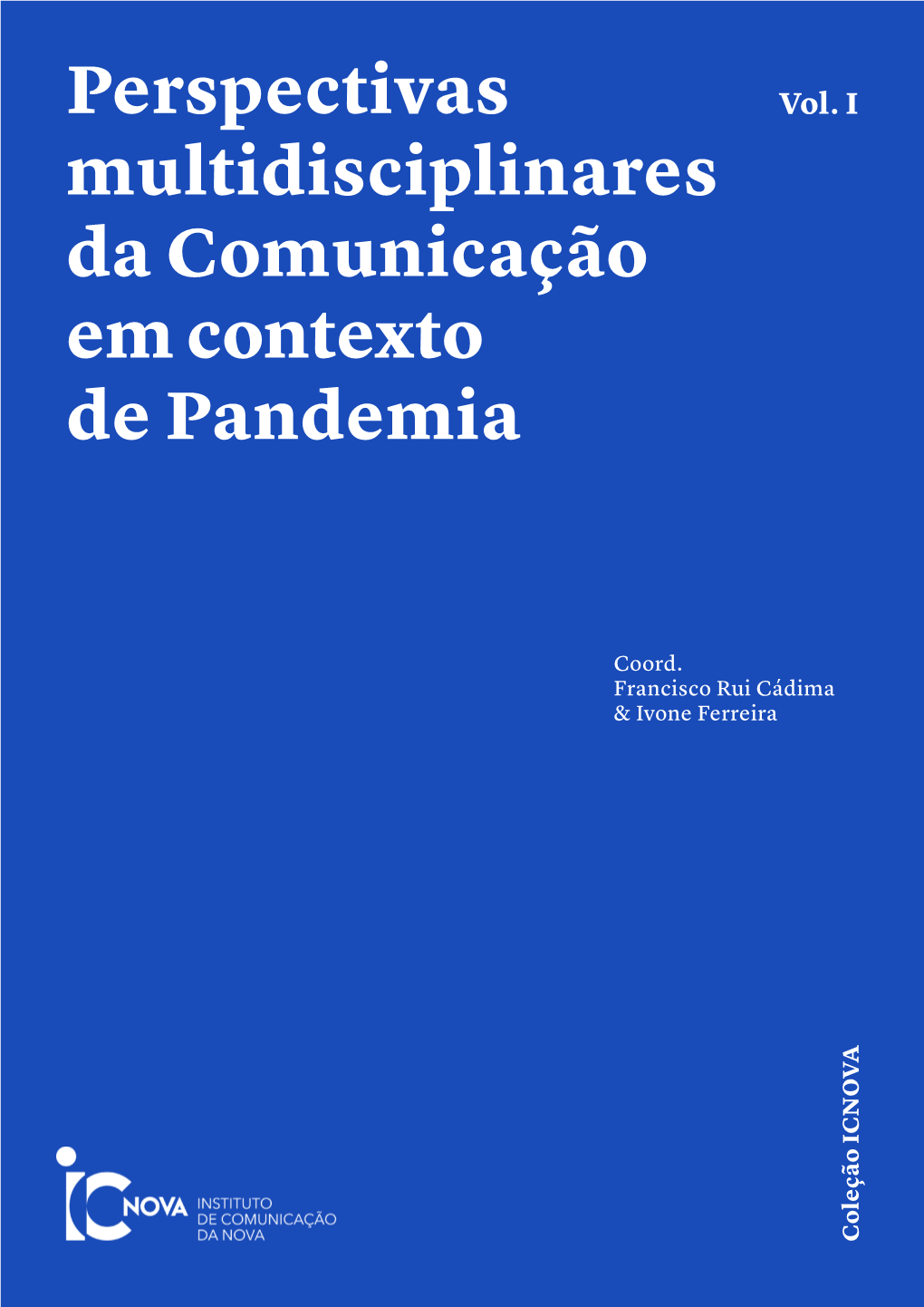 Perspectivas Multidisciplinares Da Comunicação Em Contexto De Pandemia
