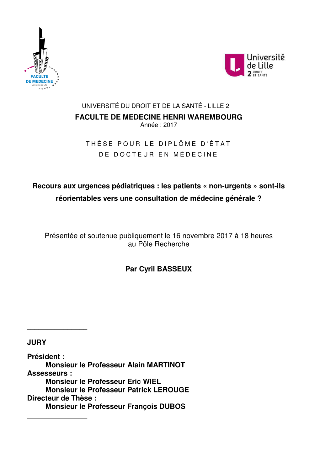 FACULTE DE MEDECINE HENRI WAREMBOURG Recours Aux Urgences Pédiatriques : Les Patients « Non-Urgents » Sont-Ils Réorientables