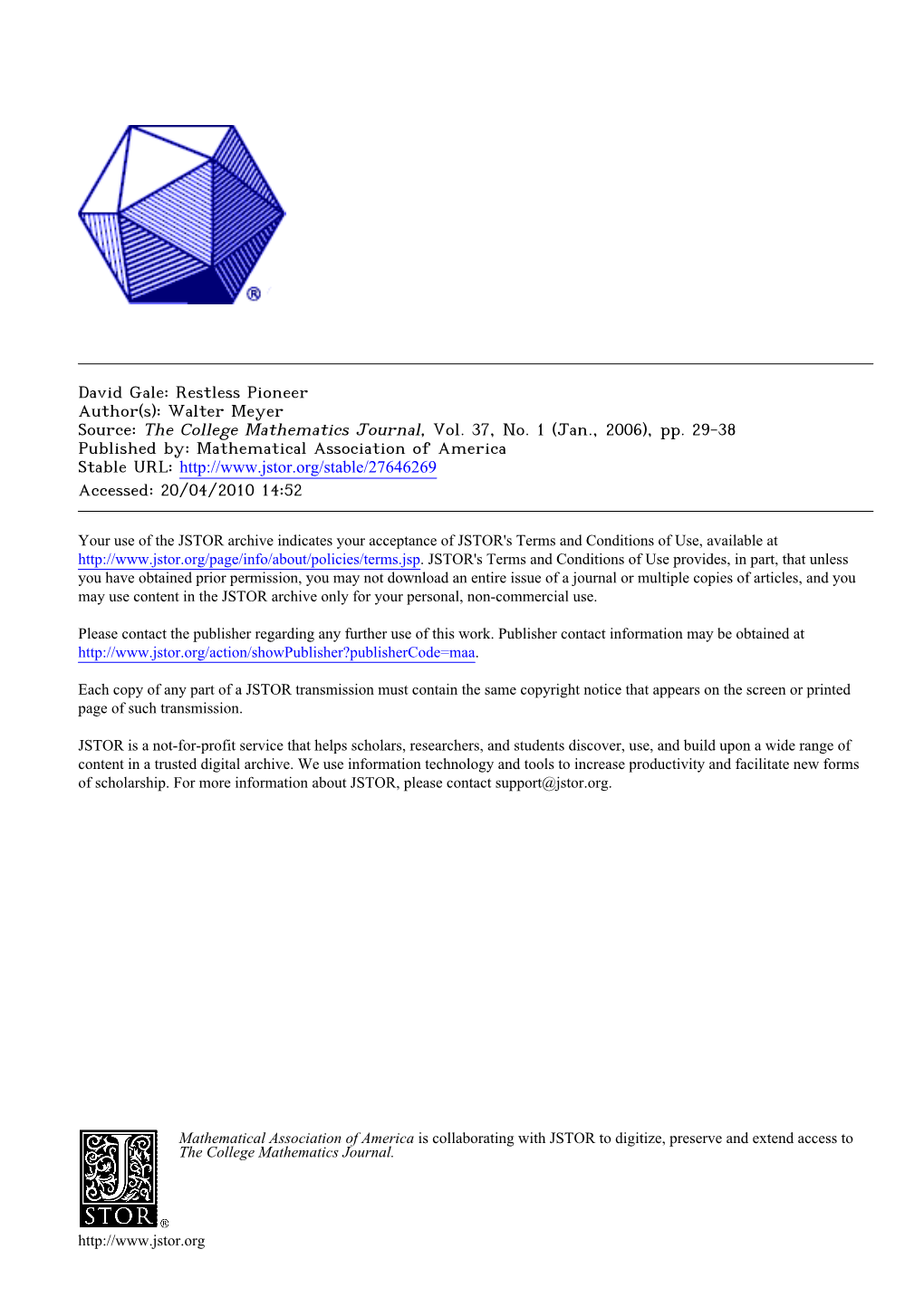 David Gale: Restless Pioneer Author(S): Walter Meyer Source: the College Mathematics Journal, Vol