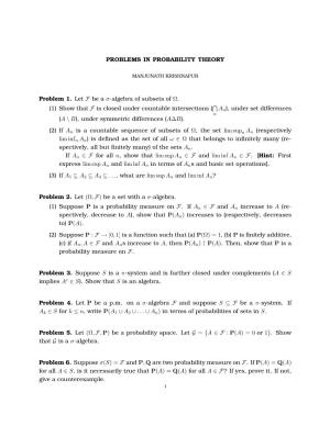 PROBLEMS in PROBABILITY THEORY Problem 1. Let F Be a Σ