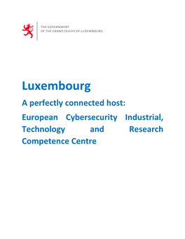 Luxembourg a Perfectly Connected Host: European Cybersecurity Industrial, Technology and Research Competence Centre