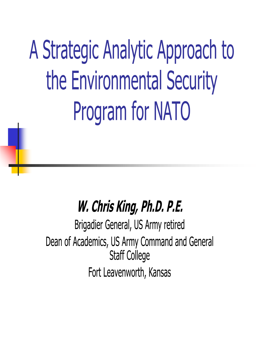 A Strategic Analytic Approach to the Environmental Security Program for NATO