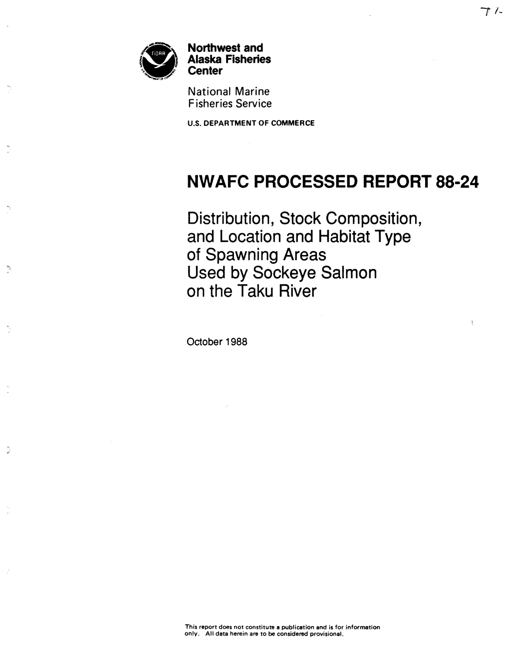 Distribution, Stock Composition, and Location and Habitat Type of Spawning Areas Used by Sockeye Salmon on the Taku River