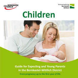 Guide for Expecting and Young Parents in the Bernkastel-Wittlich District from Pregnancy up to the First Year of Life Table of Contents
