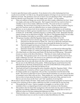 1 Psalm 118 – John Karmelich 1. I Want to Open This Lesson with a Question: If One Desires to Live a Life of Pleasing God, Ho