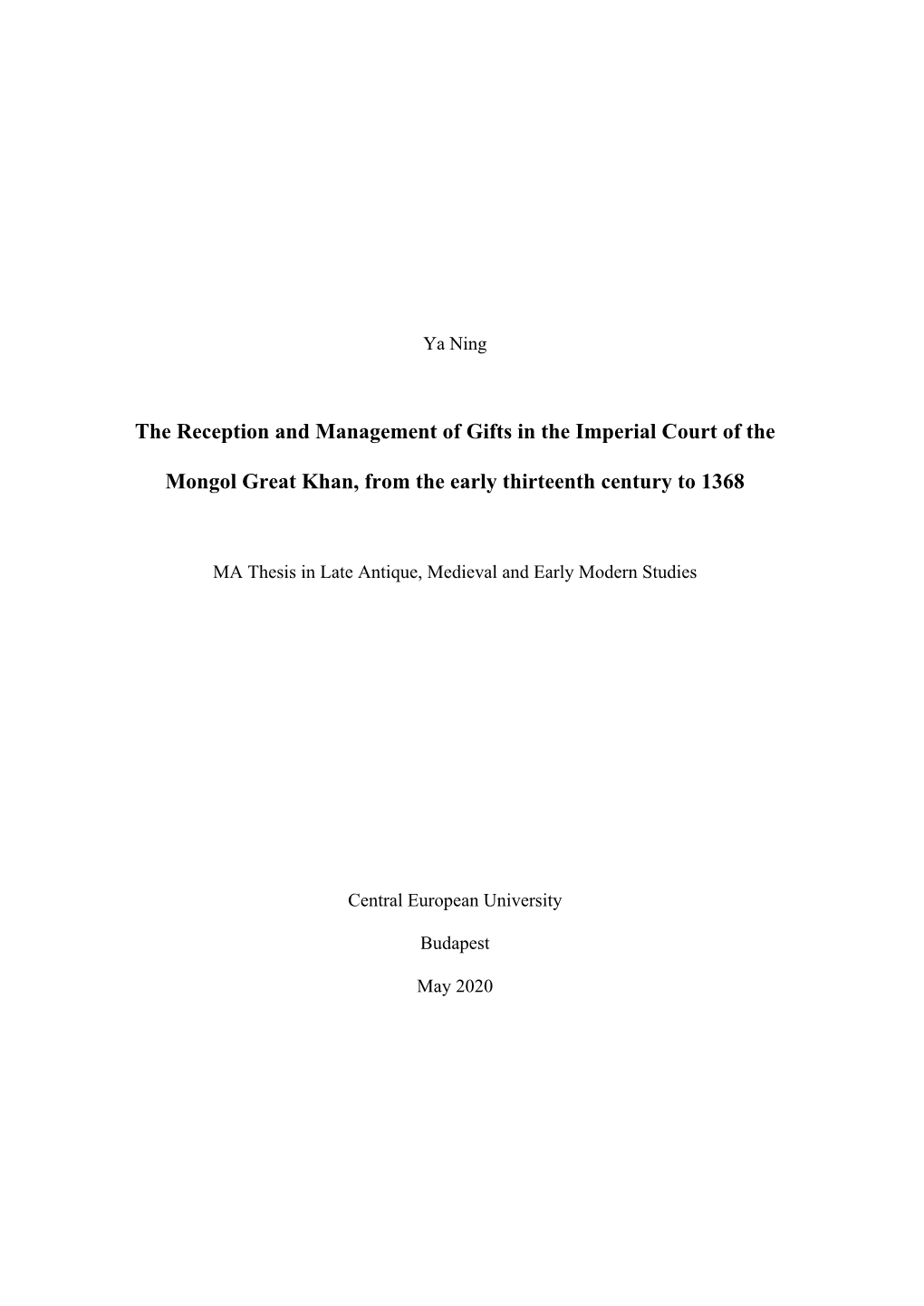 The Reception and Management of Gifts in the Imperial Court of the Mongol Great Khan, from the Early Thirteenth Century to 1368