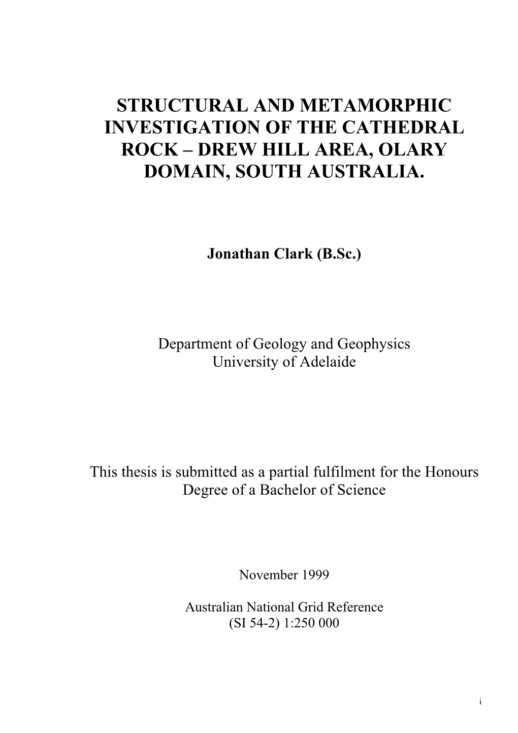 Structural and Metamorphic Investigation of the Cathedral Rock – Drew Hill Area, Olary Domain, South Australia