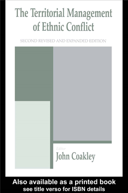 THE TERRITORIAL MANAGEMENT of ETHNIC CONFLICT the CASS SERIES in REGIONAL and FEDERAL STUDIES ISSN 1363-5670 General Editor: John Loughlin