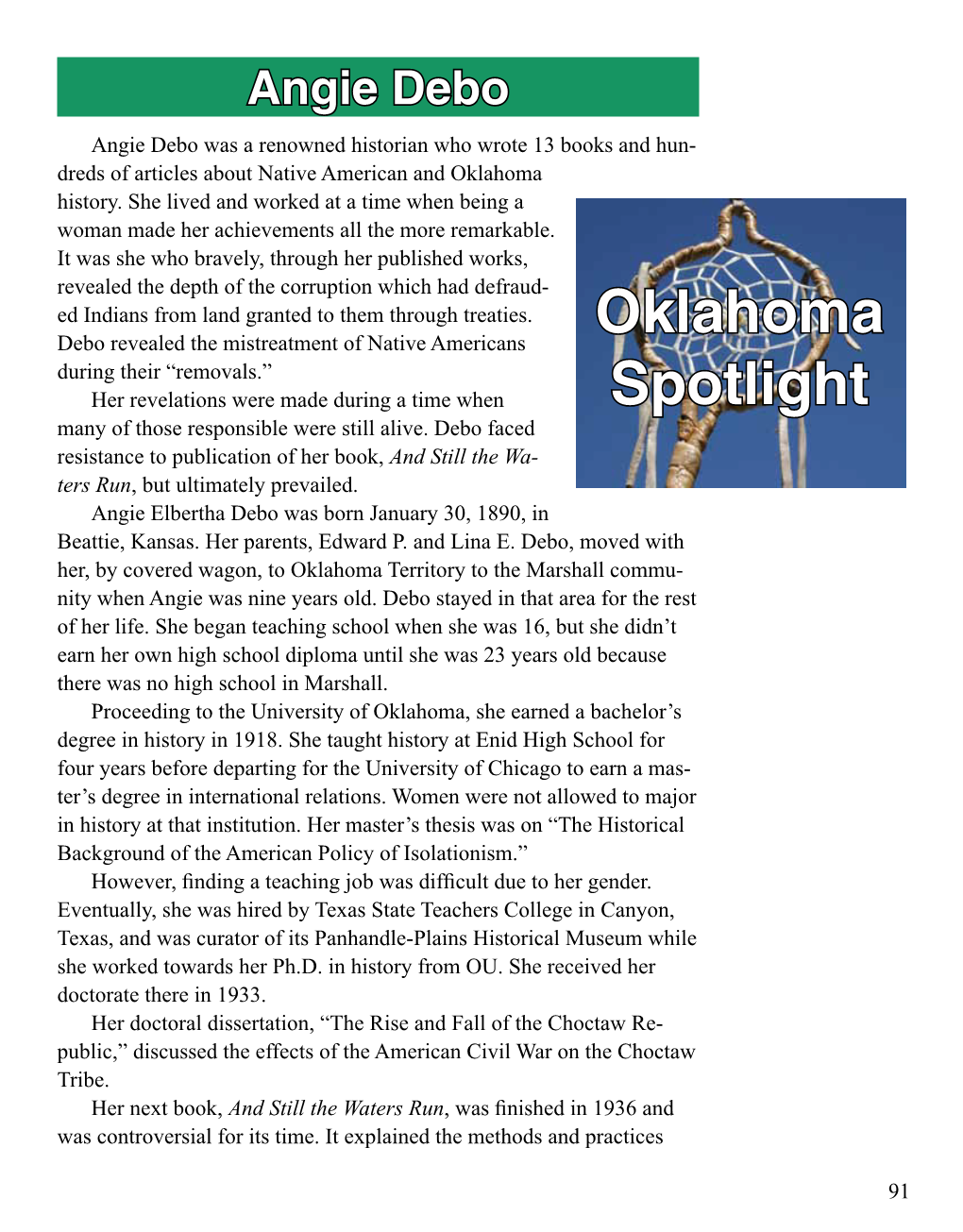 Angie Debo Angie Debo Was a Renowned Historian Who Wrote 13 Books and Hun- Dreds of Articles About Native American and Oklahoma History