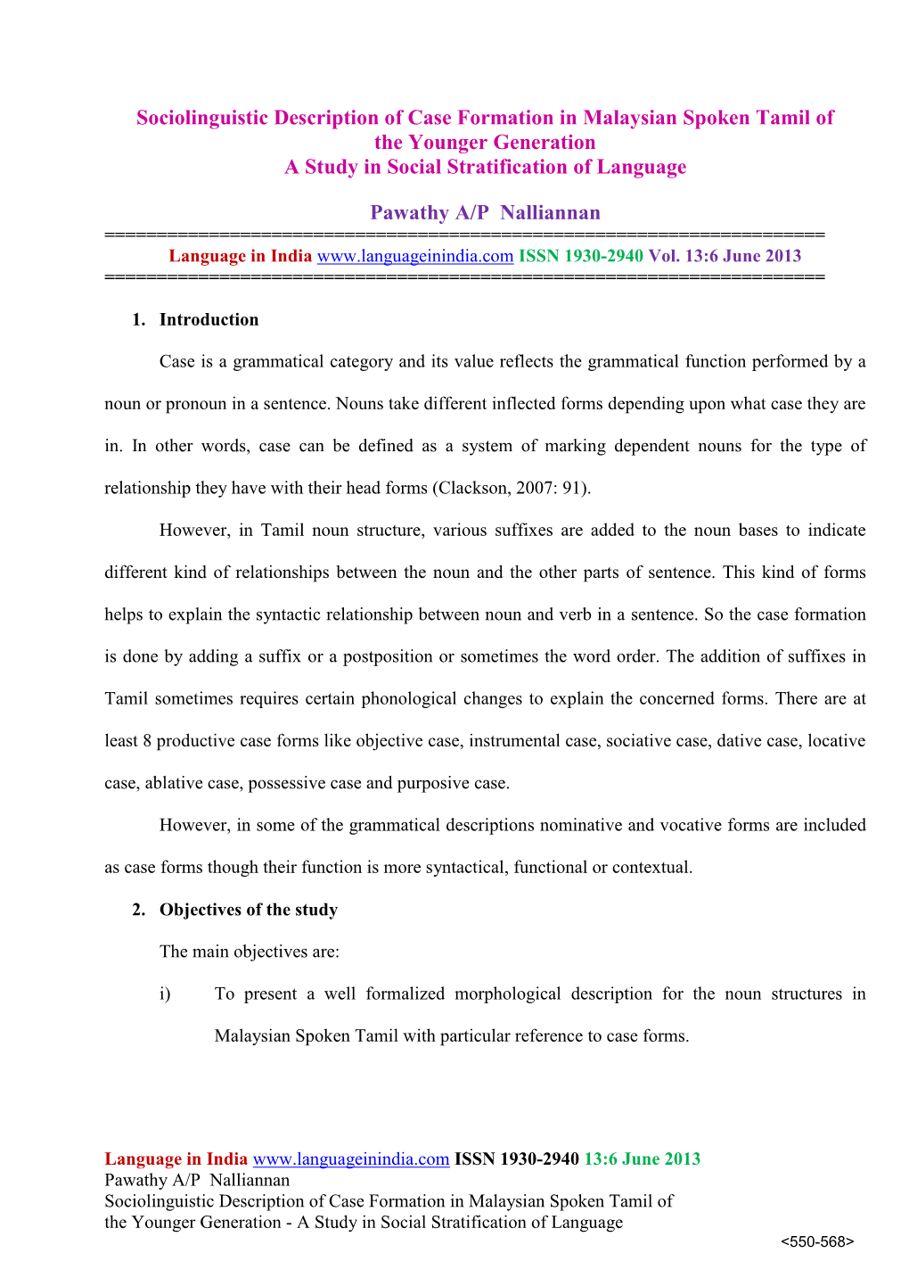 Sociolinguistic Description of Case Formation in Malaysian Spoken Tamil of the Younger Generation a Study in Social Stratification of Language