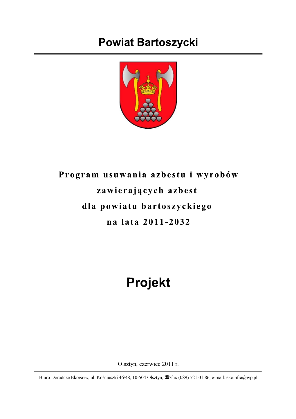 Program Usuwania Azbestu I Wyrobów Zawierających Azbest Dla Powiatu Bartoszyckiego Na Lata 2011-2032