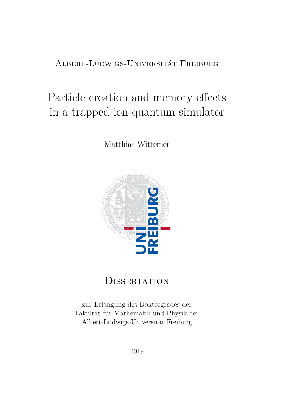 Particle Creation and Memory Effects in a Trapped Ion Quantum Simulator