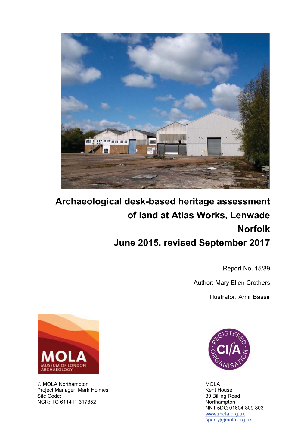 Archaeological Desk-Based Heritage Assessment of Land at Atlas Works, Lenwade Norfolk June 2015, Revised September 2017