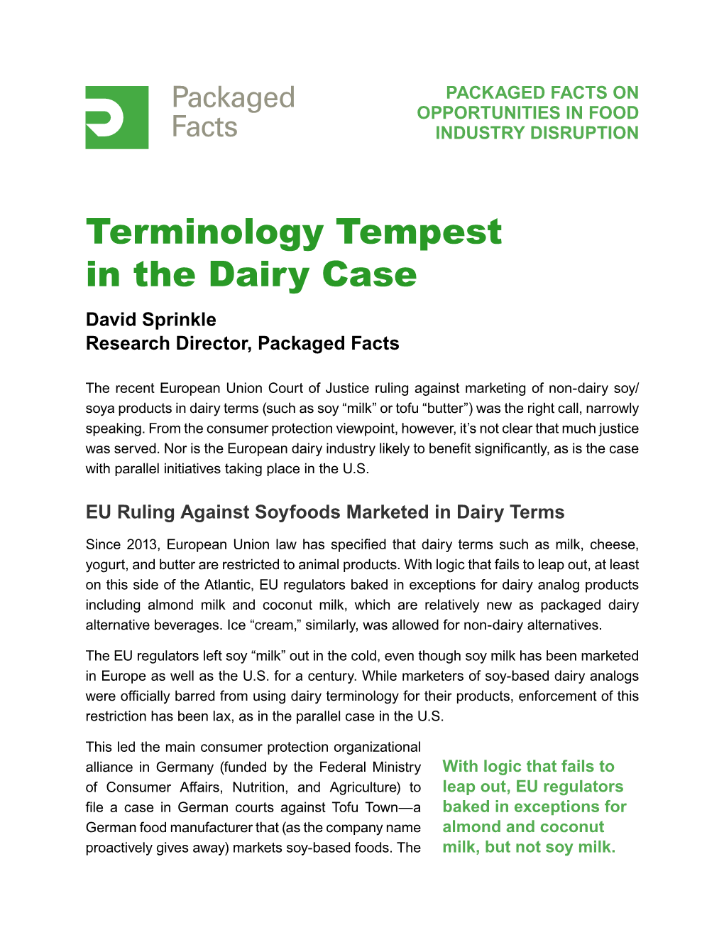 Terminology Tempest in the Dairy Case David Sprinkle Research Director, Packaged Facts