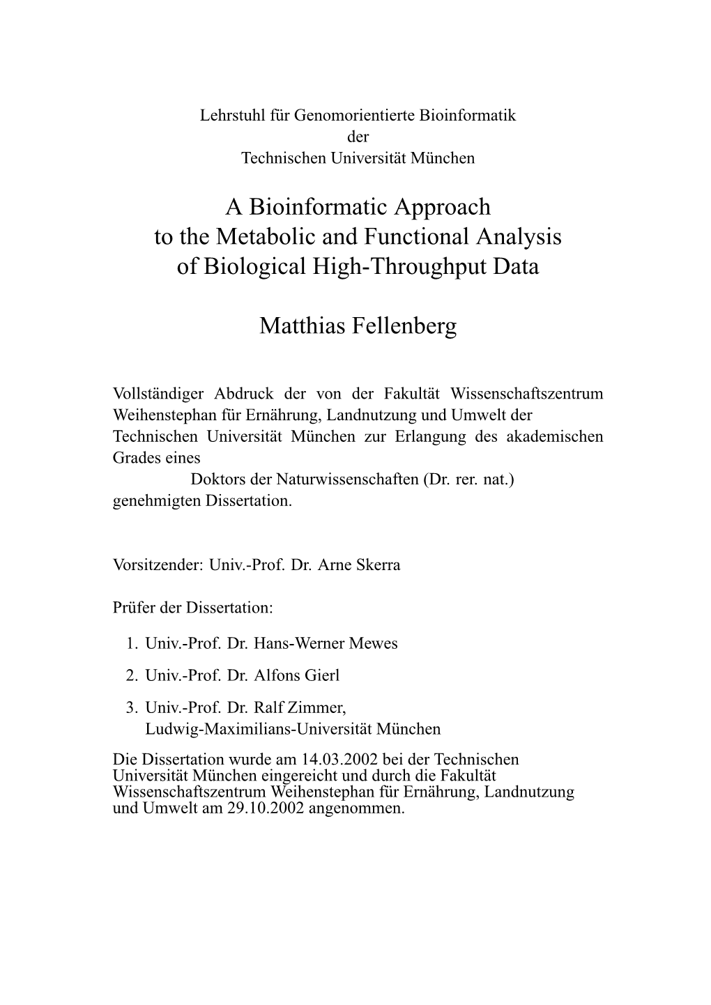 A Bioinformatic Approach to the Metabolic and Functional Analysis of Biological High-Throughput Data